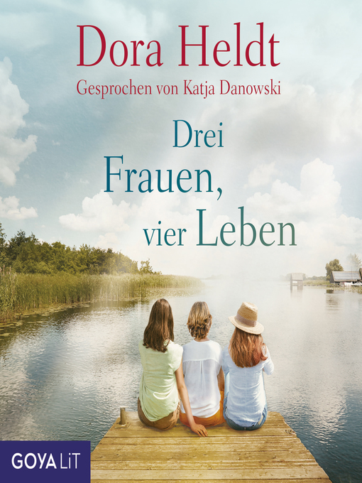 Title details for Drei Frauen, vier Leben [Haus am See-Reihe, Band 2] by Dora Heldt - Wait list